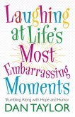 Laughing at Life's Most Embarrassing Moments (eBook, ePUB)