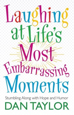 Laughing at Life's Most Embarrassing Moments (eBook, ePUB) - Taylor, Dan