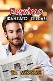 Pessimo fidanzato cercasi (eBook, ePUB) Pessimo fidanzato cercasi (eBook, ePUB)