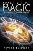 Space/Time Magic: A Guide to Practical Probability Magic (How Space/Time Magic Works, #2) (eBook, ePUB)