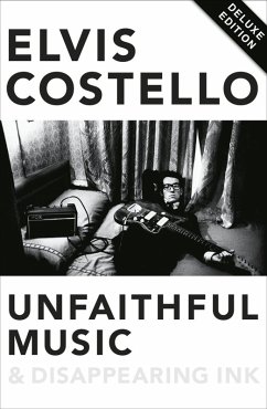 Unfaithful Music and Disappearing Ink (eBook, ePUB) - Costello, Elvis