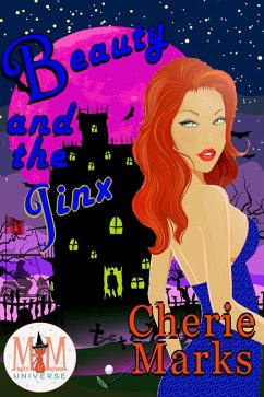 Beauty and the Jinx: Magic and Mayhem Universe (Jinxed by Love, #1) (eBook, ePUB) - Marks, Cherie