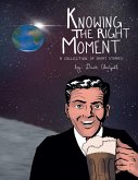 Knowing the Right Moment: A Collection of Short Stories (eBook, ePUB)