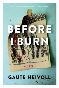 Before I Burn (eBook, ePUB) - Heivoll, Gaute
