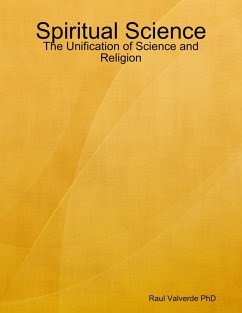 Cover Spiritual Science: The Unification of Science and Religion (eBook, ePUB)