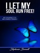 I Let My Soul Run Free My Journey to... - Bild 1