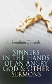 Sinners in the Hands of an Angry God & Other Sermons (eBook, ePUB)