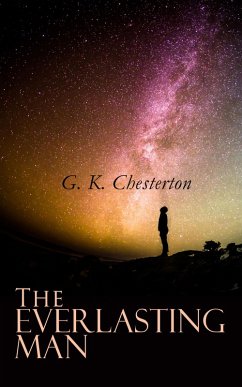 The Everlasting Man (eBook, ePUB) - Chesterton, G. K.