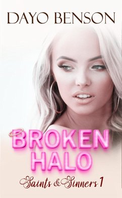 Broken Halo (Saints and Sinners, #1) (eBook, ePUB) - Benson, Dayo
