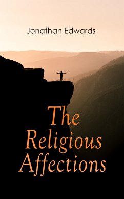 The Religious Affections (eBook, ePUB) - Edwards, Jonathan