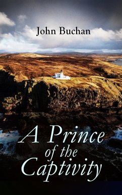 A Prince of the Captivity (eBook, ePUB) - Buchan, John