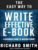 The Easy Way To Write Effective Ebook (eBook, ePUB)