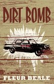 Dirt Bomb (eBook, ePUB) Dirt Bomb (eBook, ePUB)