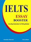 IELTS Essay Booster - One-Stop Destination for The Writing Module! (eBook, ePUB) IELTS Essay Booster - One-Stop Destination for The Writing Module! (eBook, ePUB)