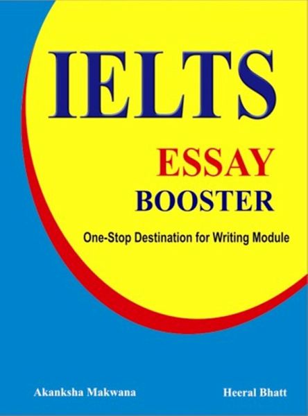 IELTS Essay Booster - One-Stop Destination for The Writing Module! (eBook, ePUB)