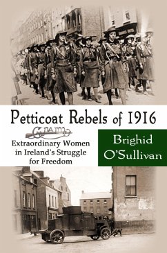 Petticoat Rebels of 1916 (eBook, ePUB) - O'Sullivan, Brighid