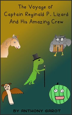 Voyage of Captain Reginald P. Lizard And His Amazing Crew (eBook, ePUB) - Garot, Anthony