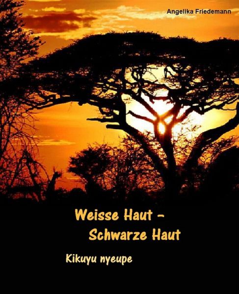 Weisse Haut - Schwarze Haut Kikuyu nyeupe (eBook, ePUB)