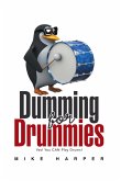 Dumming for Drummies (eBook, ePUB) Dumming for Drummies (eBook, ePUB)