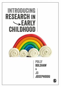 Introducing Research in Early Childhood (eBook, ePUB) - Bolshaw, Polly; Josephidou, Jo Introducing Research in Early Childhood (eBook, ePUB) - Bolshaw, Polly; Josephidou, Jo