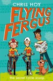 Flying Fergus 9: The Secret Cycle Scoop (eBook, ePUB)