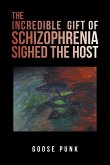 The Incredible Gift of Schizophrenia Sighed the Host (eBook, ePUB)