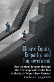 Elusive Equity, Empathy, and Empowerment (eBook, ePUB) Elusive Equity, Empathy, and Empowerment (eBook, ePUB)