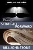 Then Go Straight Forward (eBook, ePUB) Then Go Straight Forward (eBook, ePUB)