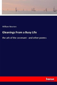Gleanings From a Busy Life - Newton, William