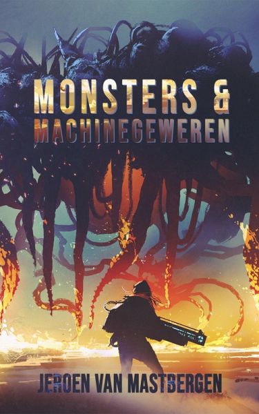Monsters & Machinegeweren (eBook, ePUB)