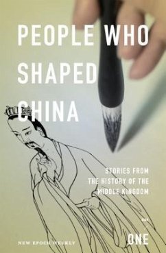 People Who Shaped China (eBook, ePUB) - New Epoch Weekly