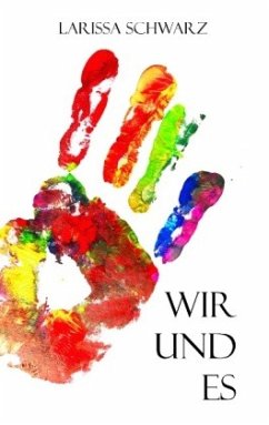 Wir und Es - Schwarz, Larissa