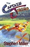 Captain Justo Saga, Captain Justo From the Planet Is Log 1.1: Gold From the Sky (eBook, ePUB)