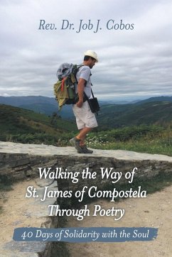 Walking the Way of St. James of Compostela Through Poetry (eBook, ePUB) - Cobos, Rev. Job J.