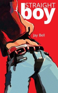 Straight Boy (eBook, ePUB) - Bell, Jay