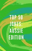 Top 50 Jokes: Aussie Edition (eBook, ePUB) Top 50 Jokes: Aussie Edition (eBook, ePUB)