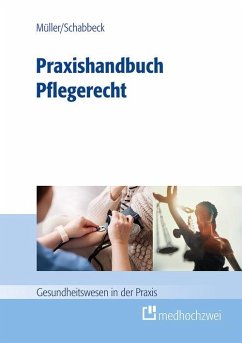 Praxishandbuch Pflegerecht (eBook, ePUB) - Müller, Thorsten; Schabbeck, Jan