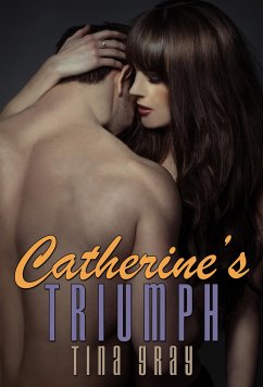 Catherine's Triumph (eBook, ePUB) - Gray, Tina