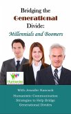 Bridging the Generational Divide: Millennials and Boomers (eBook, ePUB)