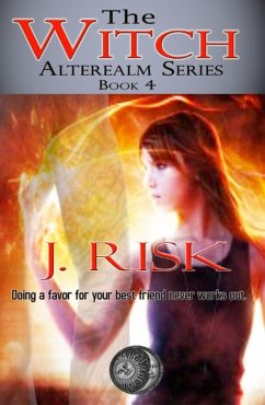 The Witch (The Alterealm Series, #4) (eBook, ePUB) - Risk, J.