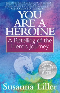 You Are a Heroine: A Retelling of the Hero's Journey (eBook, ePUB) - Liller, Susanna