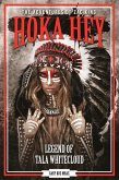 HOKA HEY - Legend of Tala Whitecloud (eBook, ePUB) HOKA HEY - Legend of Tala Whitecloud (eBook, ePUB)