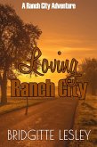 Loving Ranch City (Ranch City Book 3) (eBook, ePUB)