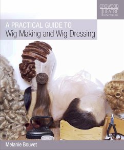 Practical Guide to Wig Making and Wig Dressing (eBook, ePUB) - Bouvet, Melanie