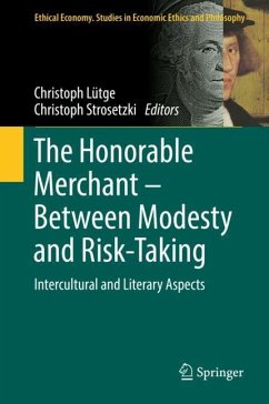 The Honorable Merchant ¿ Between Modesty and Risk-Taking