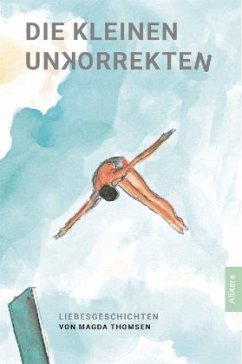 Die kleinen Unkorrekten - Thomsen, Magda