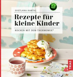 Rezepte für kleine Kinder - Hartig, Svetlana