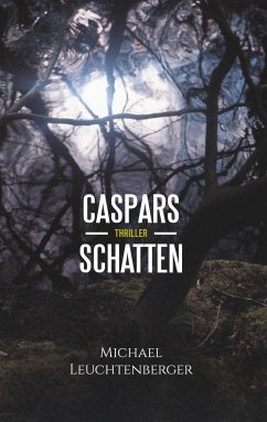 Caspars Schatten - Leuchtenberger, Michael