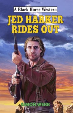 Jed Harker Rides Out (eBook, ePUB) - Webb, Simon