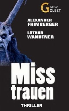 Misstrauen - Frimberger, Alexander;Wandtner, Lothar